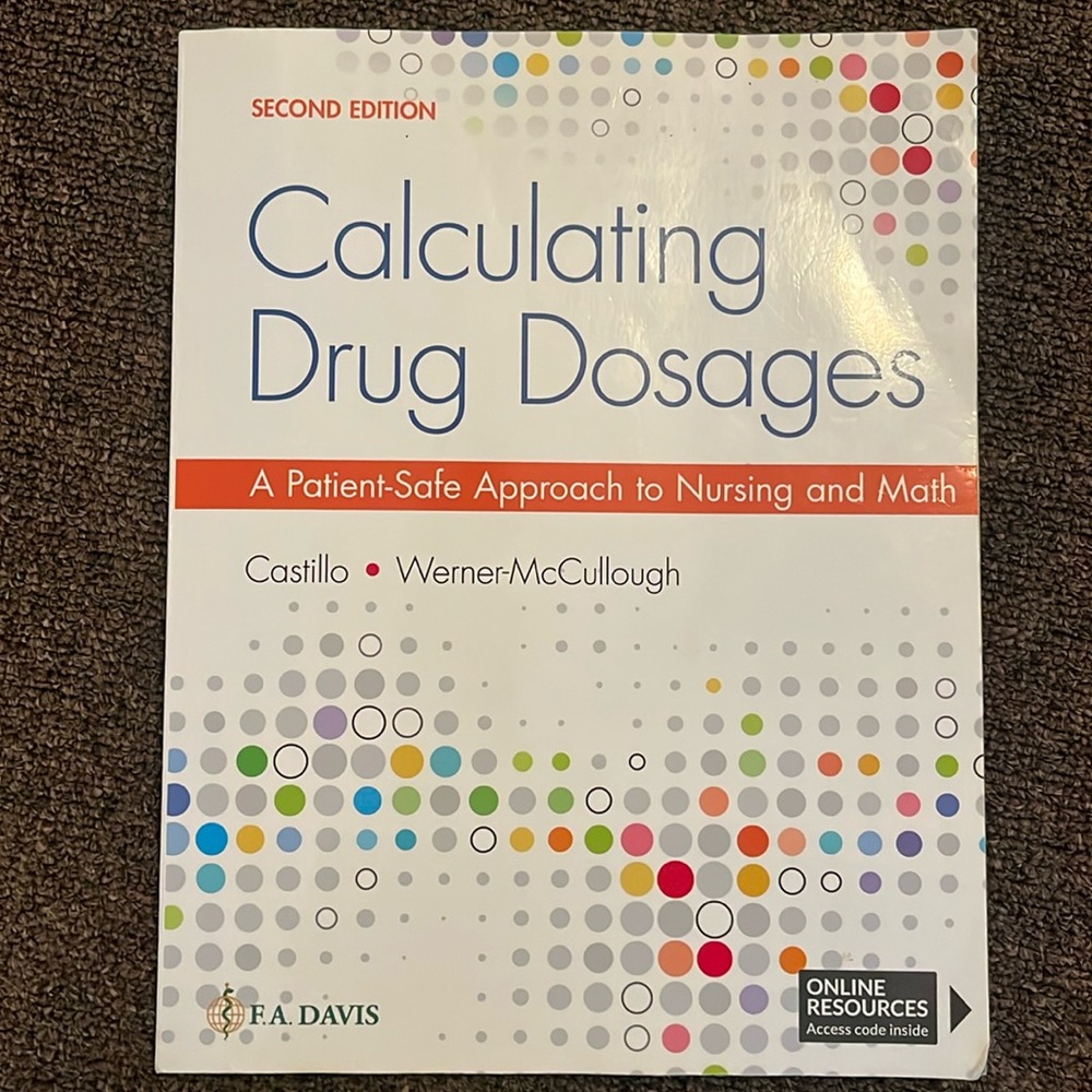 Second Edition, calculating drug dosages.